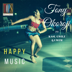 收聽Tony Okoroji的Happy Music歌詞歌曲