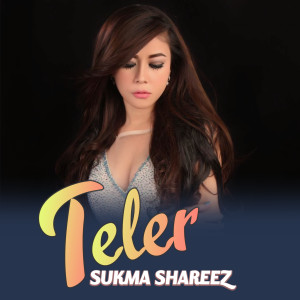 Listen to Teler song with lyrics from Sukma Shareez