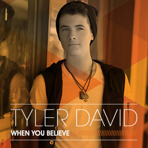 收听Tyler David的When You Believe歌词歌曲