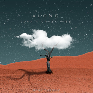 收聽Loka的Alone (Prod by Crazy Vibe)歌詞歌曲