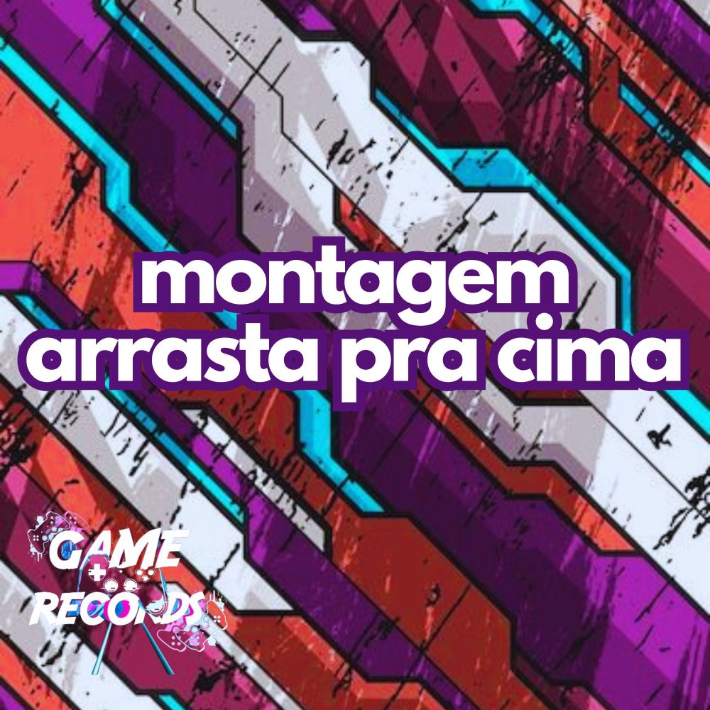 Montagem Arrasta pra Cima (Explicit)