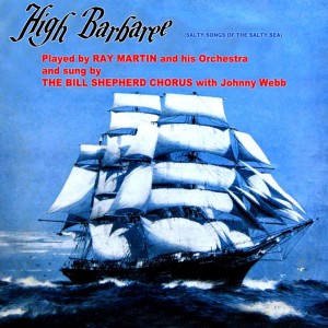 Ray Martin & His Orchestra的專輯High Barbaree