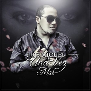 Luis Miguel的專輯Una Vez Mas