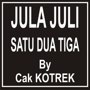 Listen to Jula Juli Satu Dua Tiga song with lyrics from Cak Kotrek