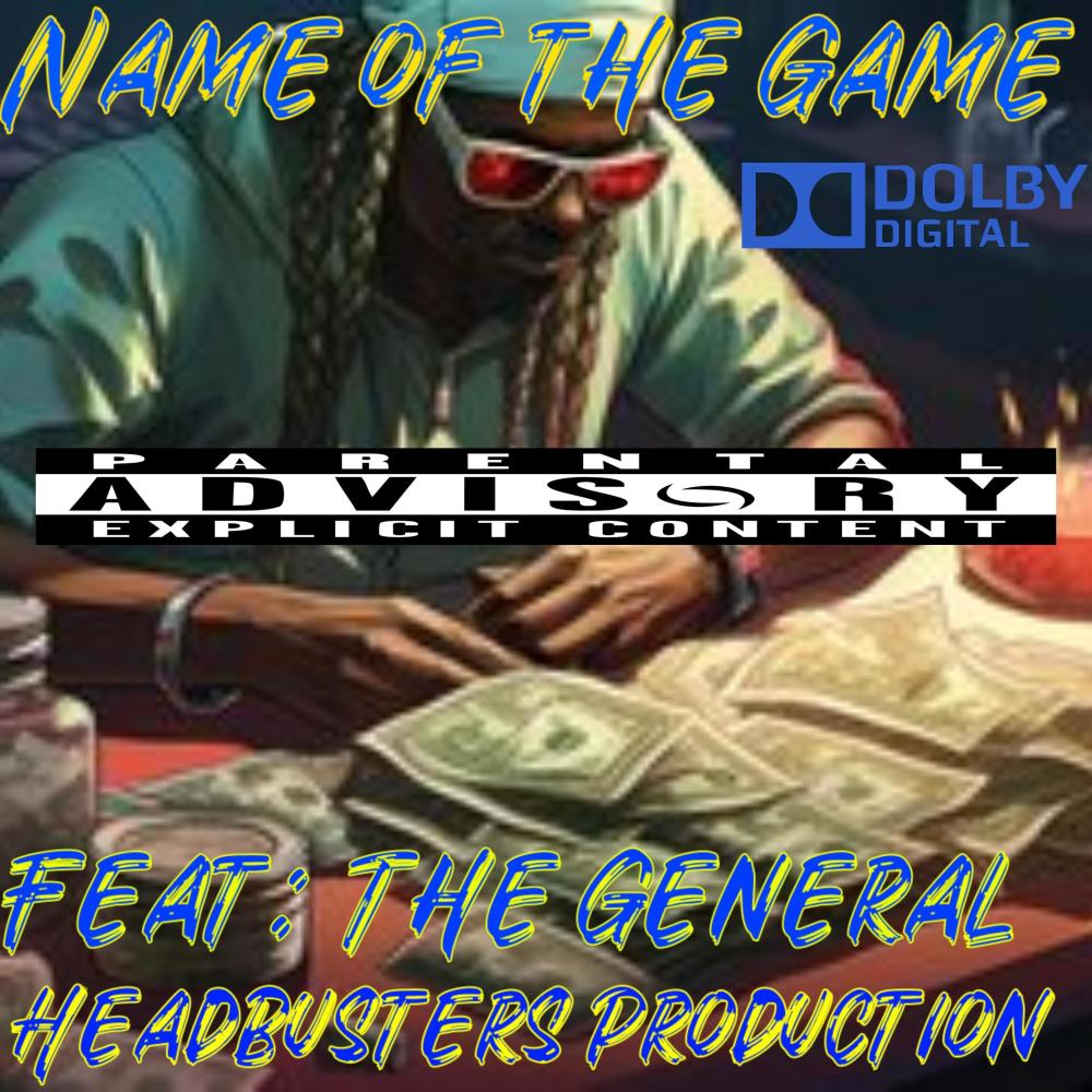 Name of the Game (feat. The General) (Explicit)