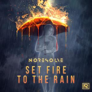 ดาวน์โหลดและฟังเพลง Set Fire to the Rain พร้อมเนื้อเพลงจาก No Resolve