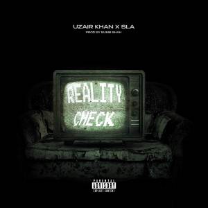 ดาวน์โหลดและฟังเพลง Reality Check (Explicit) พร้อมเนื้อเพลงจาก Uzair Khan