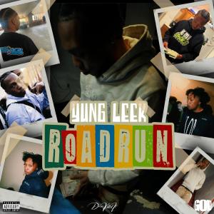 ดาวน์โหลดและฟังเพลง Roadrun (Explicit) พร้อมเนื้อเพลงจาก Yung Leek