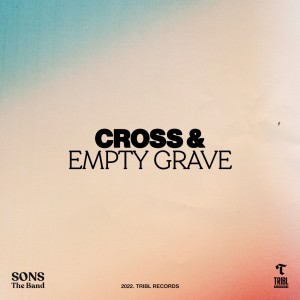 Tribl的專輯Cross and Empty Grave (feat. Steve Davis )
