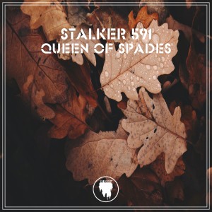 Listen to Queen of Spades song with lyrics from Stalker 591