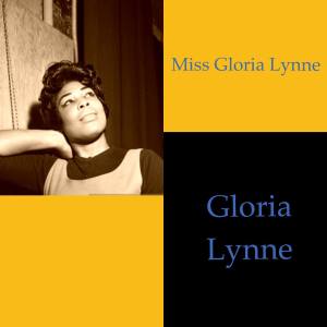 Miss Gloria Lynne dari Gloria Lynne