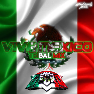 Listen to Viva Mexico Tribal Mix (Explicit) song with lyrics from DJ Gecko