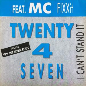 收听Twenty 4 Seven的I Can’t Stand It (feat. Mc FixxIt) (Radio Edit)歌词歌曲