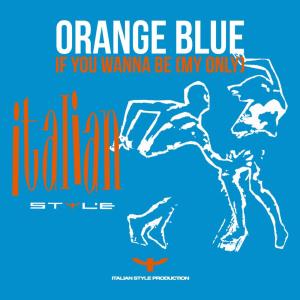 ดาวน์โหลดและฟังเพลง If You Wanna Be My Only (Radio Flower Mix) พร้อมเนื้อเพลงจาก Orange Blue