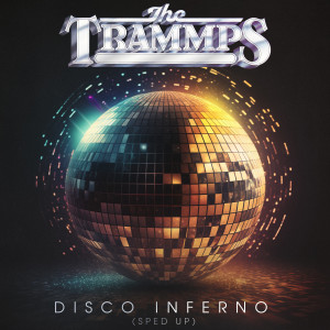 The Trammps的專輯Disco Inferno (Re-recorded - Sped up)