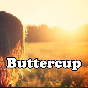Dengarkan lagu Buttercup nyanyian Buttercup dengan lirik