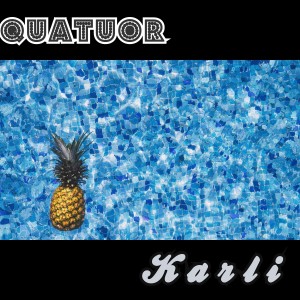 Karli的專輯Quatuor