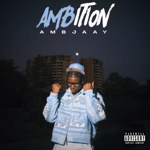 Ambjaay的專輯Ambition (Explicit)