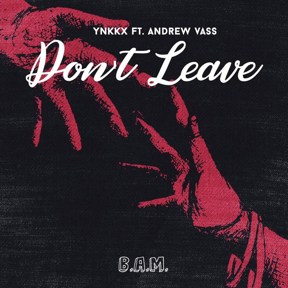 Don't Leave (feat. Andrew Vass) [Extended Mix] {Mixed} (Extended Mix)