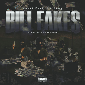 Listen to Bill Fake$ (feat. Jin Dogg) (Explicit) song with lyrics from AK-69