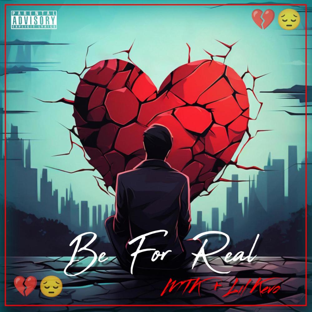 Be For Real (feat. Lil Kevo) (Explicit)