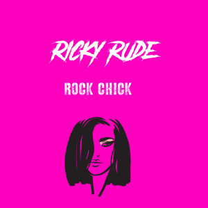 Ricky Rude的專輯Rock Chick (Explicit)