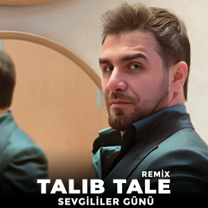 Album Sevgililer Günü (Remix) from Talib Tale