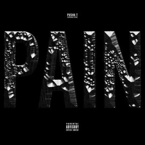 收聽Pusha T的Pain (Explicit Version)歌詞歌曲