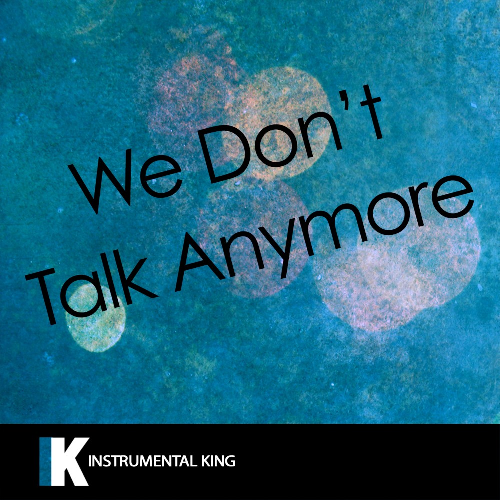 We Don't Talk Anymore (In the Style of Charlie Puth feat. Selena Gomez) [Karaoke Version] (In the Style of Charlie Puth feat. Selena Gomez|Karaoke Version)