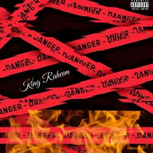 ดาวน์โหลดและฟังเพลง DANGER (Explicit) พร้อมเนื้อเพลงจาก King Raheem