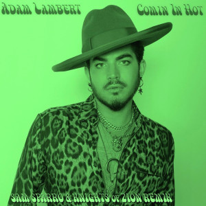Album Comin In Hot (Sam Sparro & Knights Of Zion Remix) oleh Adam Lambert