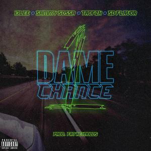 收聽Fat Reynolds的Dame Un Chance (with 13 Fatal, Deeson SD FLavor & Sammy Sossa)歌詞歌曲
