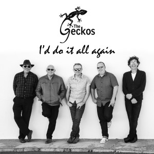 ดาวน์โหลดและฟังเพลง I'd Do It All Again พร้อมเนื้อเพลงจาก The Geckos