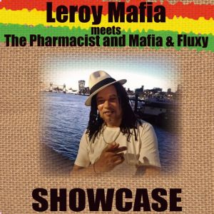 Leroy Mafia的專輯Leroy Mafia meets The Pharmacist & Mafia & Fluxy