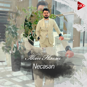 Listen to Necəsən song with lyrics from İlkin Hasan