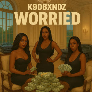 K9 DBXNDZ的專輯Worried (Explicit)