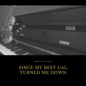 Listen to Since My Best Gal Turned Me Down song with lyrics from Bix Beiderbecke & His Gang