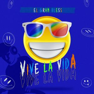 收聽El Gran Bless的Vive la Vida (Explicit)歌詞歌曲