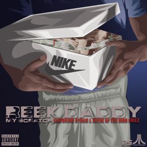 ดาวน์โหลดและฟังเพลง My Scratch (feat. Rydah J. Klyde) (Explicit) พร้อมเนื้อเพลงจาก Reek Daddy