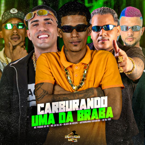 Listen to CARBURANDO UMA DA BRABA (Explicit) song with lyrics from Jr Na Voz