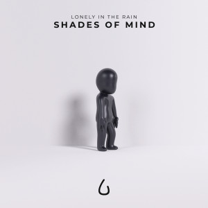 Album Shades of Mind oleh Lonely in the Rain