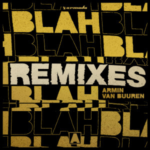 收聽Armin Van Buuren的Blah Blah Blah (Extended Mix)歌詞歌曲