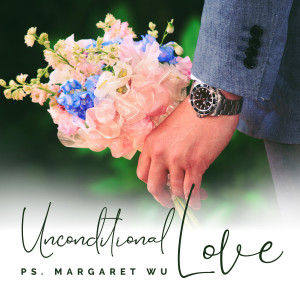 Dengarkan Unconditional Love lagu dari Margaret Wu dengan lirik