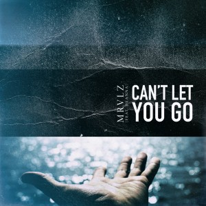 Mrvlz的專輯Can't Let You Go (feat. DEANNA)