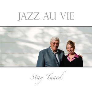 ดาวน์โหลดและฟังเพลง Stay Tuned พร้อมเนื้อเพลงจาก Jazz Au Vie