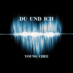 Listen to Du Und Ich song with lyrics from Young Chee