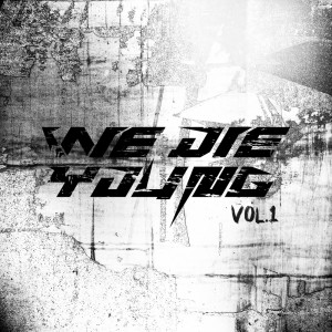 อัลบัม WE DIE YOUNG vol.1 ศิลปิน Various