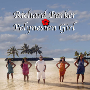 Listen to Polynesian Girl song with lyrics from Richard Parker