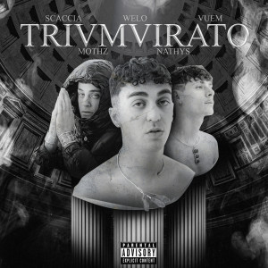 收聽Welo的TRIVMVIRATO (Explicit)歌詞歌曲