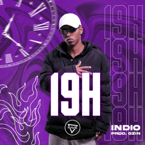 Listen to 19H song with lyrics from Mc Indio